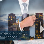Impact of Commercial Property Trends in Faridabad | Find Your Land
